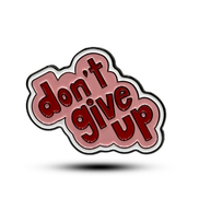 Metal sticker : don't give up